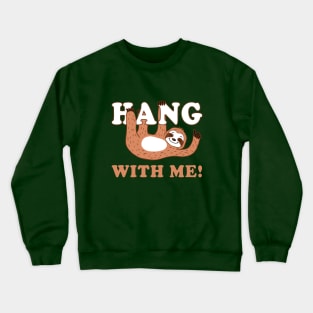 Hang With Me Crewneck Sweatshirt